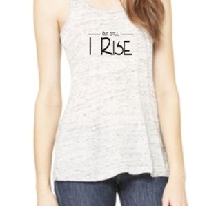 Flowy Racerback Tank Top • "But Still, I Rise."